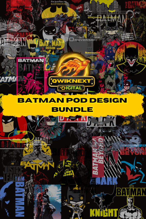 BATMAN POD Design Bundle | 53 Epic Designs | 106 AI + PNG Files for T-Shirts, Posters & Merch